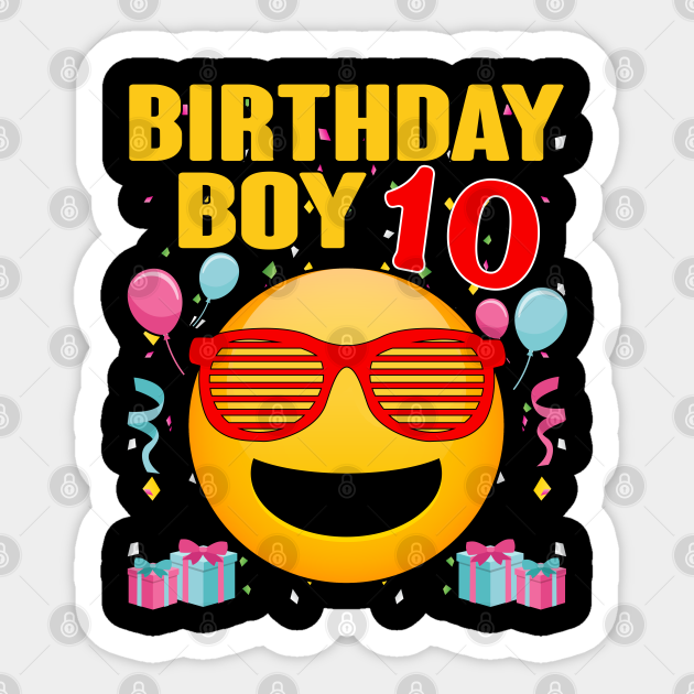 Birthday Boy 10 Years Old Birthday Boy 10 Years Old Sticker TeePublic